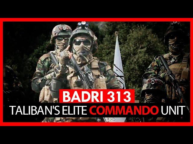 Badri 313: Taliban's Elite Commando unit | Badri 313 battalion | Taliban News | Nazuk Surat e Haal