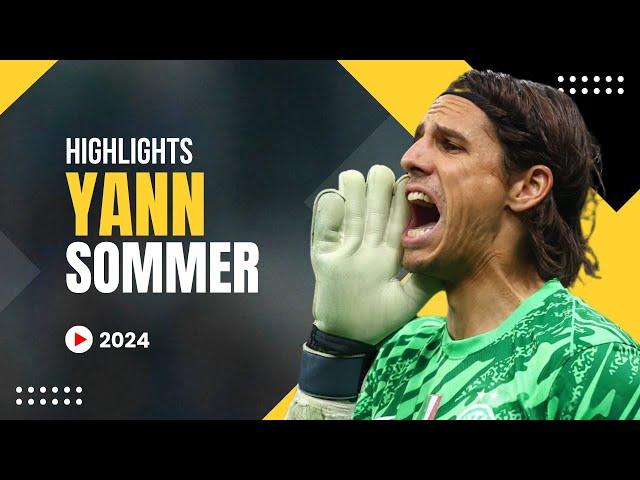 Yann Sommer - 2024 HIGHLIGHTS in ULTRA HD Quality!