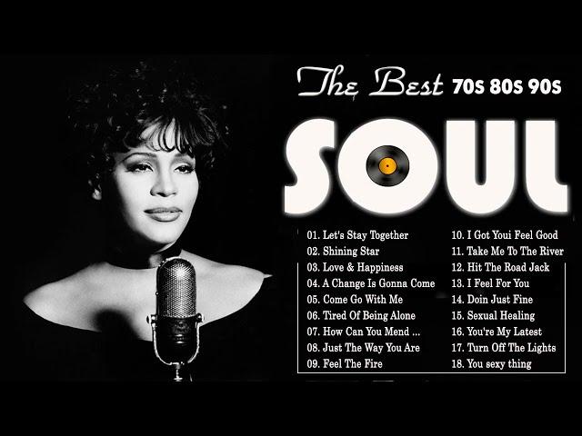 The 100 Greatest Soul Songs of the 70s 80s 90s Soul Marvin Gaye Whitney Houston Al Green Teddy P