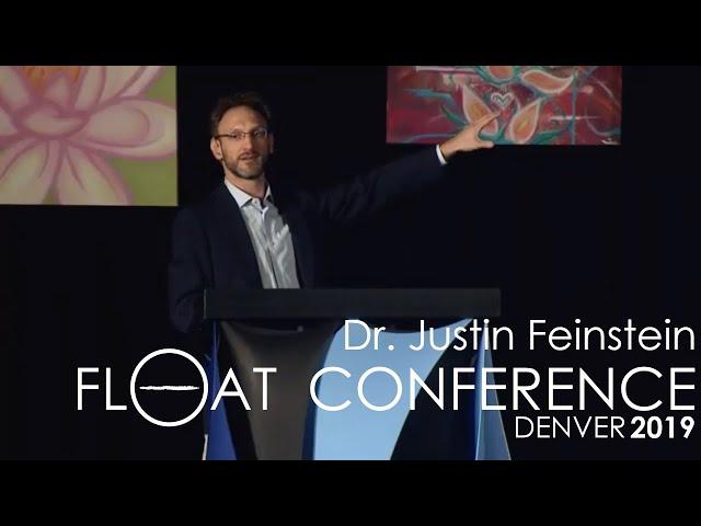 Establishing a science of Floatation-REST, Justin Feinstein | 2019 Float Conference
