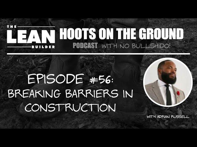 Breaking Barriers in Construction with Adrian Russell