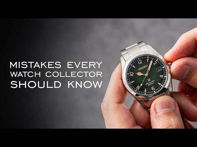 8 Mistakes Every Watch Collector Should Know And Avoid