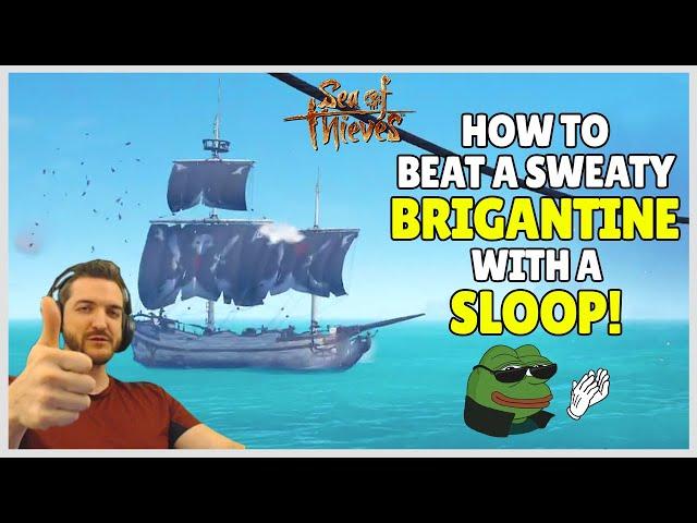 How to beat a sweaty BRIGANTINE with a SLOOP! - Sea of Thieves PvP!