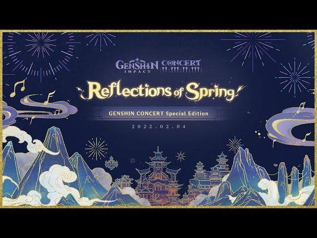 GENSHIN CONCERT Special Edition - Reflections of Spring｜Genshin Impact