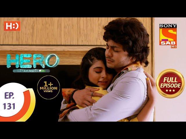 Hero - Gayab Mode On - Ep 131 - Full Episode - 10th June, 2021