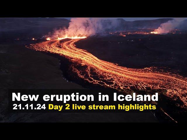 21.11.24 Day 2 drone footage from the new volcano eruption in Iceland, live stream highlights