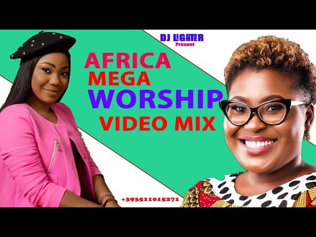 BEST AFRICA GOSPEL WORSHIP VIDEO VOL 1 MIX 2022/2021/DJ LIGHTER/MERCY CHINWO/OSINACHI EKWUEME