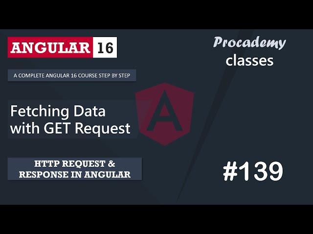 #139 Fetching Data with HTTP GET Request | Angular HTTP Client | A Complete Angular Course