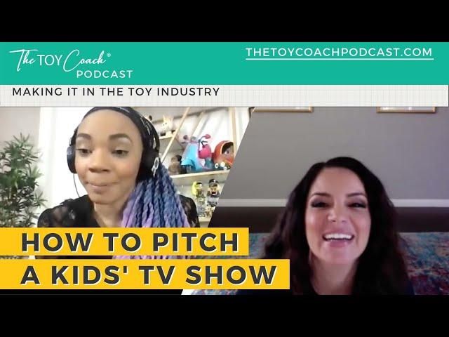 Episode #65: How Do You Pitch a Kids' TV Show? with Farnaz Esnaashari on The Toy Coach Podcast