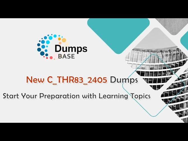 New C_THR83_2405 Dumps - Prepare for Your SAP SuccessFactors Recruiting Recruiter Experience Exam