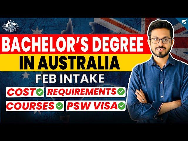 Bachelor's Degree In Australia Guide For International Students | Feb Intake 2025 You Need to Know !