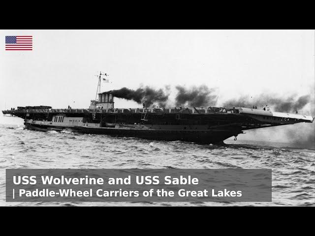 USS Wolverine and USS Sable - Paddle Carriers of the Icy North