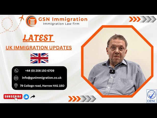 LATEST UK VISA AND IMMIGRATION UPDATES DECEMBER 2024 | GSN IMMIGRATION