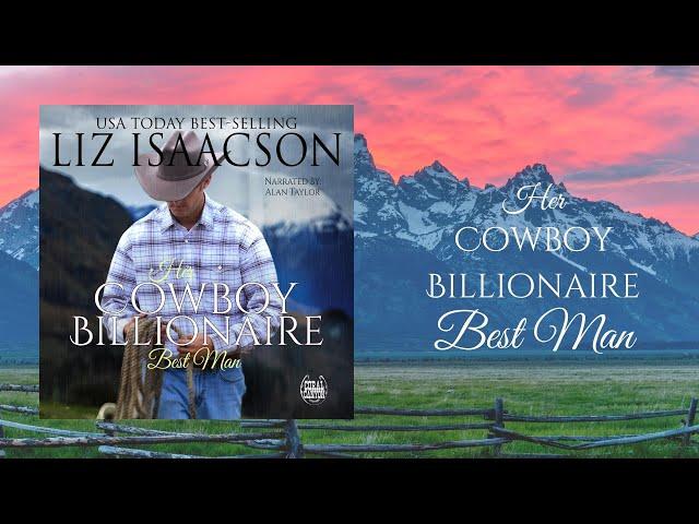 Book 8: Her Cowboy Billionaire Best Man (Christmas in Coral Canyon) Full-Length Romance Audiobook