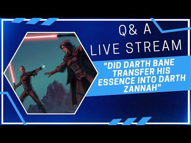 Did Darth Bane Transfer His Essence into Darth Zannah?  | Star Wars Transmissions Weekly Q&A