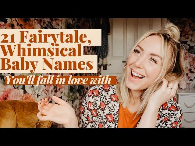 21 Whimsical Baby Names Straight Out Of A Fairytale  | Unique Baby Names for boys & girls | SJ STRUM