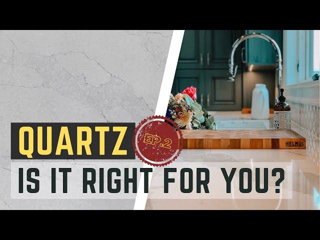 QUARTZ COUNTERTOPS | Are they THAT good?