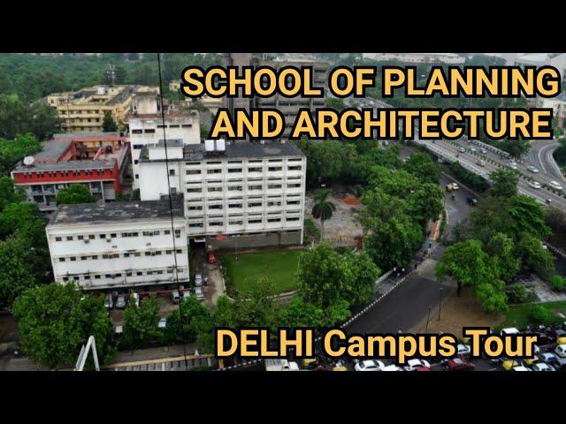 SCHOOL OF PLANNING AND ARCHITECTURE DELHI | Campus Tour | Design Colleges in India |