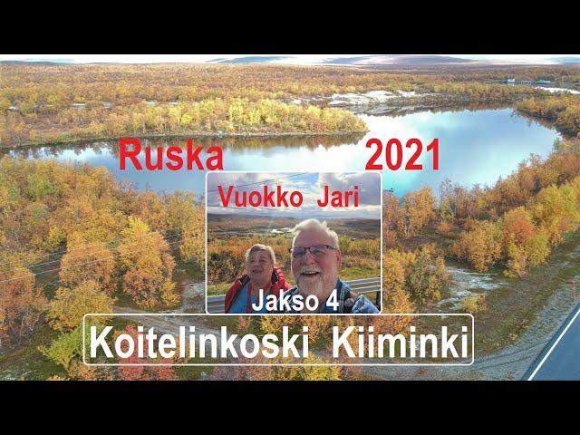 Ruskaretki Lappiin 2021| jakso 4|Koitelinkoski Kiiminki