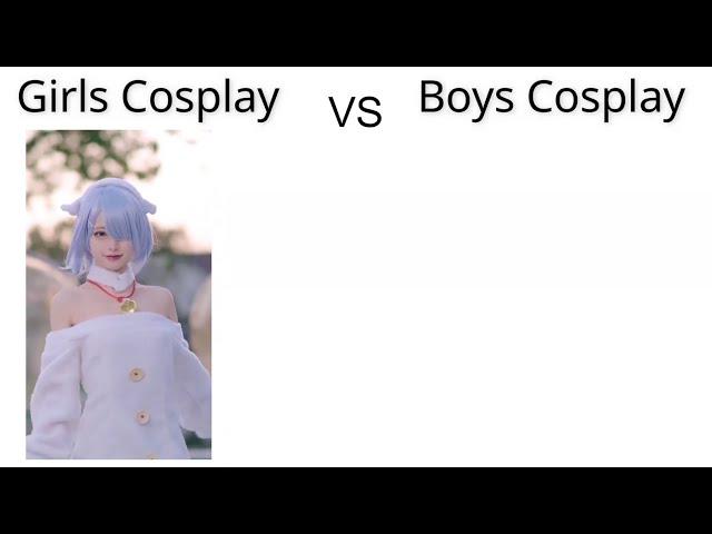 Girls Cosplay Vs Boys Cosplay