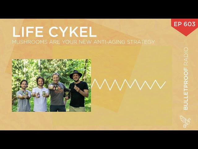 Mushrooms Are Your New Anti-Aging Strategy – Life Cykel #603