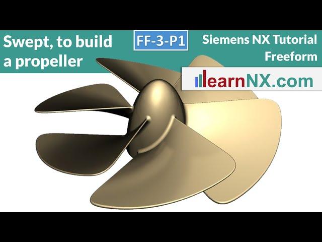 Siemens NX tutorial | Swept, to build a propeller