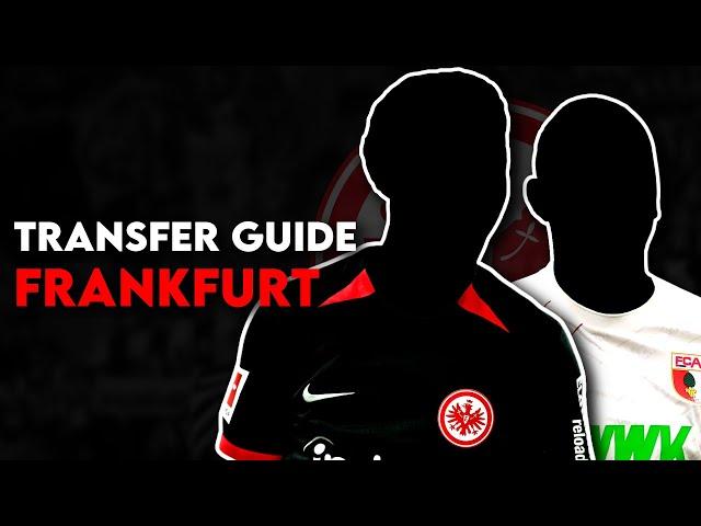 Eintracht Frankfurt: Mit diesen Transfers ist die Champions League möglich! | Transfer Guide