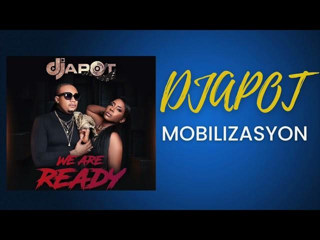 Djapot -Mobilizasyon ( We Are Ready) Album 2024