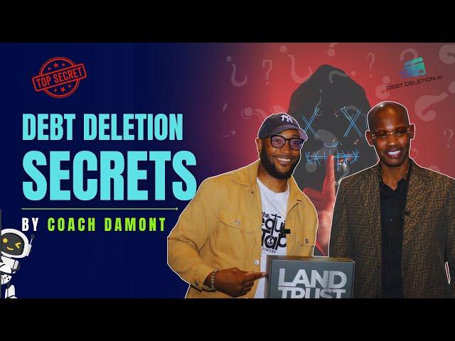 DEBT DELETION SECRETS BY COACH DAMONT