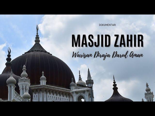 Dokumentari | Masjid Zahir: Warisan Diraja Darul Aman