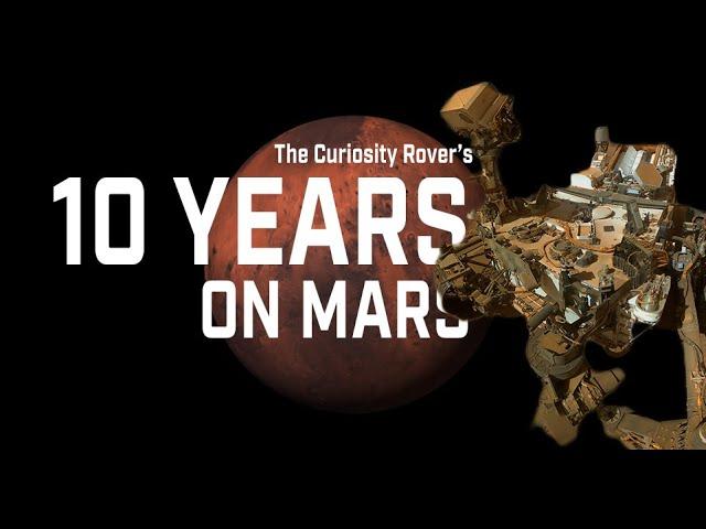 10 years on Mars: The Curiosity rover's journey