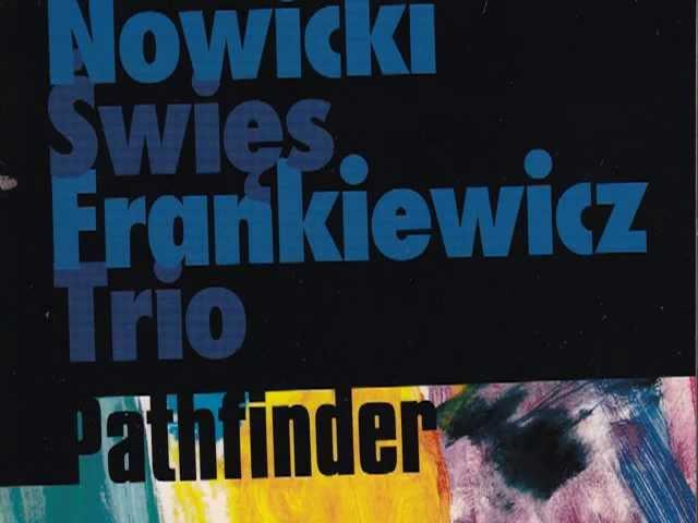 Nowicki/Święs/Frankiewicz TRIO "Gardens of The Vistula"