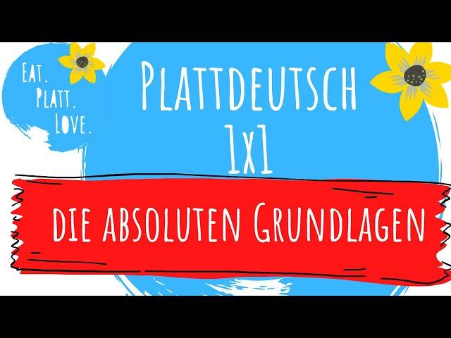 Plattdeutsch lernen für Anfänger I das platte 1x1 I absolute Grundlagen in Plattdeutsch