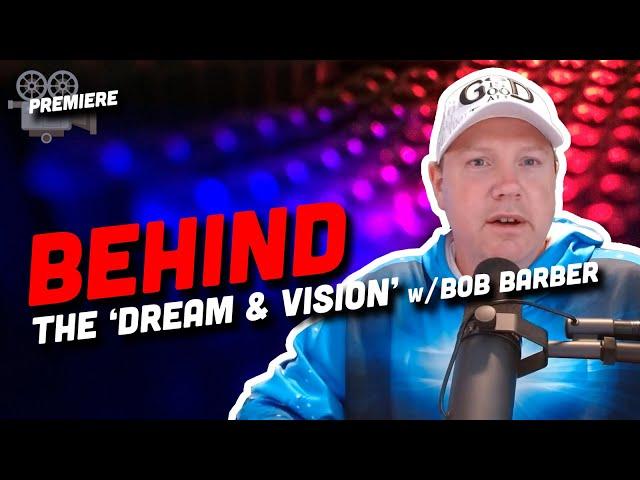 Bob Barber: The Soul-Igniting Force Behind Endtime Dream and Vision 