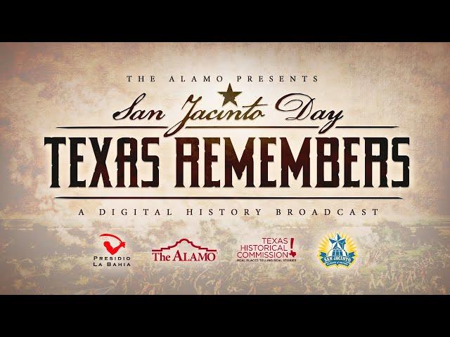 San Jacinto Day: Texas Remembers - A Digital History Broadcast