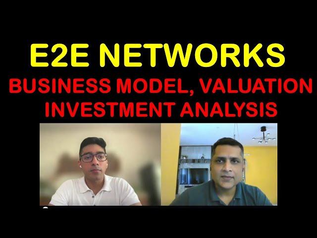 E2E Networks - Business Model, Valuation Exercise - In Conversation with Ratan