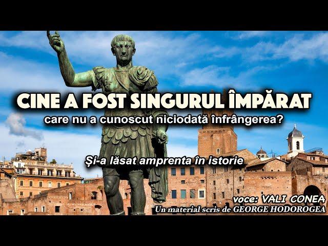 Cine a fost singurul împărat care nu a cunoscut niciodată înfrângerea?Și-a lăsat amprenta în istorie