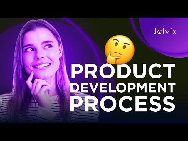 7 STAGES OF PRODUCT DEVELOPMENT PROCESS