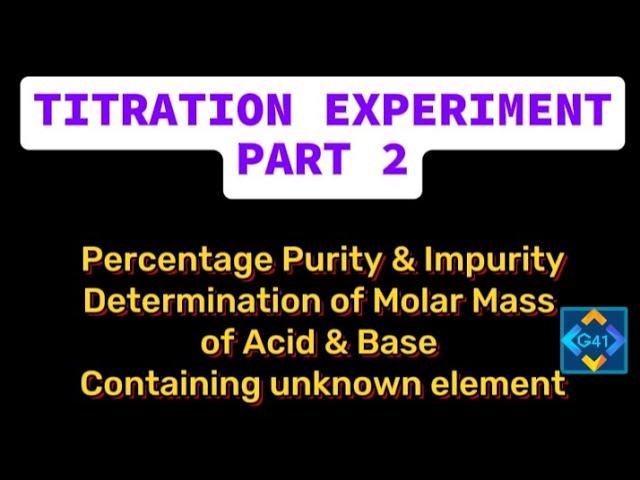 HOW TO DETERMINE PERCENTAGE PURITY/IMPURITY & MOLAR MASS OF AN UNKNOWN ACID/BASE// ICH 112/WAEC/JAMB