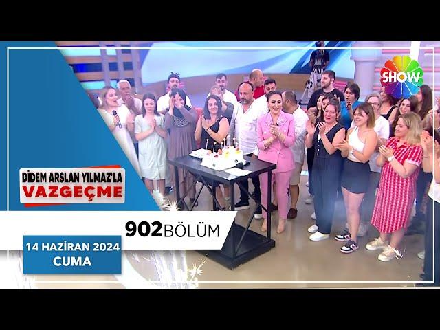 Didem Arslan Yılmaz'la Vazgeçme 902. Bölüm (Sezon Finali) | 14 Haziran 2024