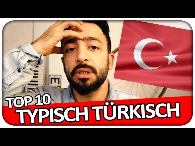 Top 10 - TYPISCH TÜRKISCH - Part 1