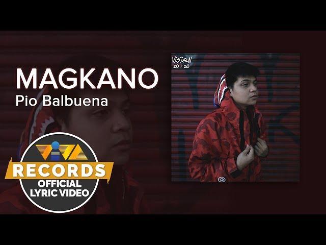 Magkano - Pio Balbuena [Official Lyric Video]