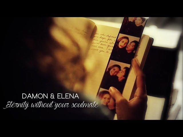 Damon & Elena | Eternity without your soulmate (+6x04)