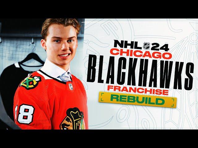 NHL 24 CHICAGO BLACKHAWKS REBUILD (FULL FRANCHISE MODE SERIES)