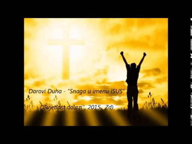 DAROVI DUHA - "Snaga u imenu ISUS"