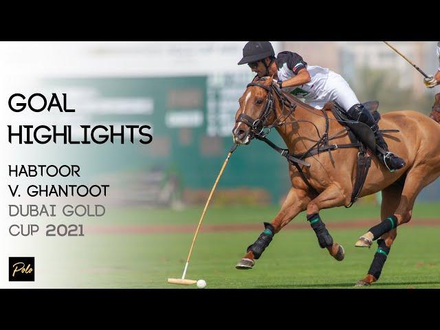 Ghantoot Polo vs Habtoor Polo | Best Goals Gold Cup 2021 | Dubai Polo Season