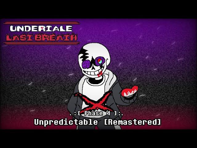 Undertale: Last Breath UST - Unpredictable [Remastered] [Phase 4] [+ MIDI]