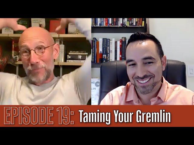 The Aaron Novello Podcast Episode 19: Taming Your Gremlin