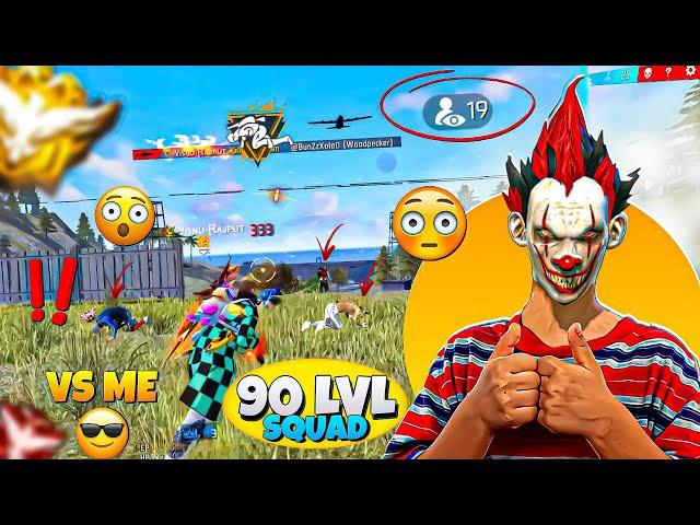 90 Level Squad Vs Me !! What To Do You Think !!  Who Will Win !!