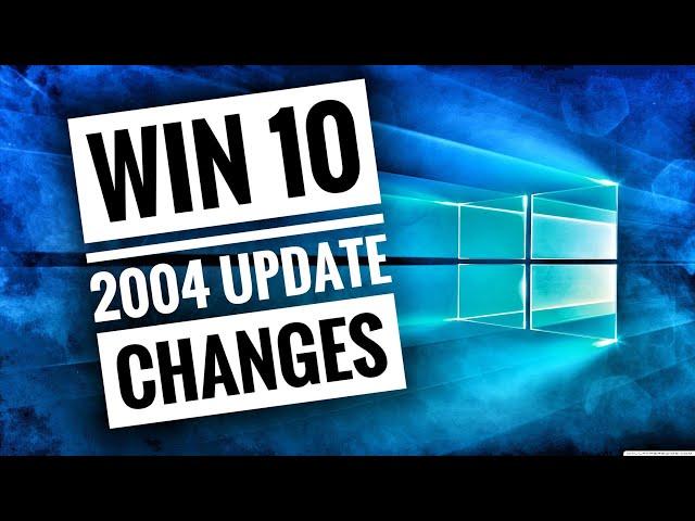 Windows 10 - Update 2004 CHANGES (Vs. 1909)